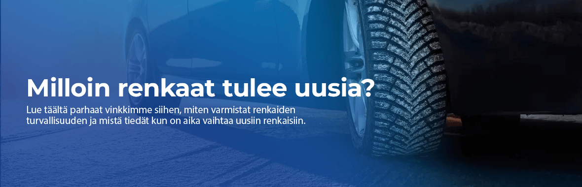 Milloin renkaat tulee uusia?
